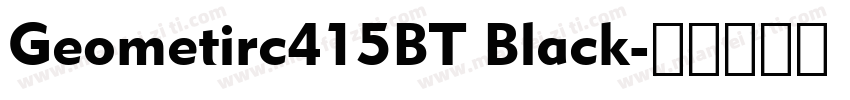 Geometirc415BT Black字体转换